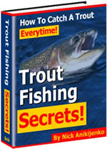 How to catch a trout everytime. Trout fishing secrets!